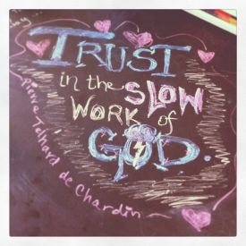 trust in the slow work of god